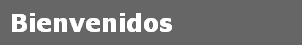 Bienvenidos